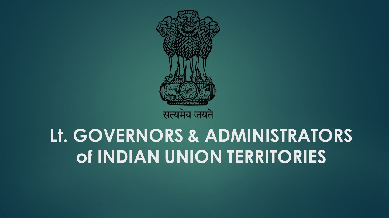 Lt-Governor-and-Administrator-of-the-Union-Territories-of-India